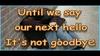 It Is Not Goodbye
