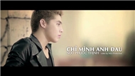 Chỉ Mình Anh Đau