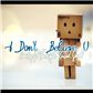 Anh Không Tin Em Nữa (I Don't Believe U)